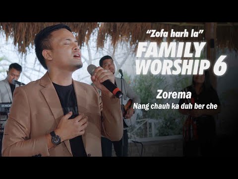 Zorema Khiangte - Nang chauh ka duh ber che (Family Worship - 6)