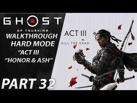 Ghost of Tsushima | Gameplay Walkthrough | HARD | Part 32 "Honor and Ash"