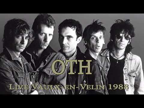 OTH Live @Centre Culturel Charlie-Chaplin - Lyon-Vaulx-en-Velin (France) - 11 mai 1988