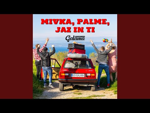 Mivka, palme, jaz in ti