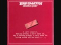 Eric Clapton - I can't stand it (with lyrics)