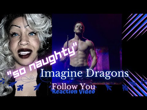 WHOA!!!! FIRST TIME HEARING IMAGINE DRAGONS "FOLLOW YOU"/ REACTION