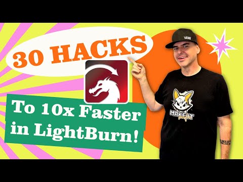 30 Lightburn Tricks You Wish You Knew Sooner!