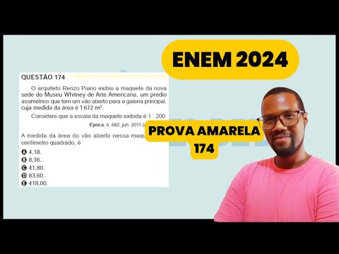 Questão 174 caderno amarelo ENEM 2024 - O arquiteto Renzo Piano exibiu a maquete da nova sede do