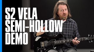 The S2 Vela Semi-Hollow | Demo | PRS Guitars