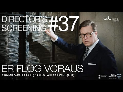 Directors Screening #37 - Er flog voraus - Q&A mit Max Gruber