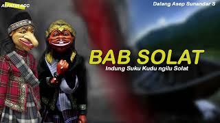 Download lagu WAYANG GOLEK ASEP SUNANDAR SUNARYA - BAB SOLAT | CERAMAH TAUHID mp3