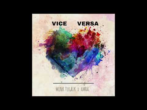 Munk Tugrik x Amra - Vice Versa (AUDIO)