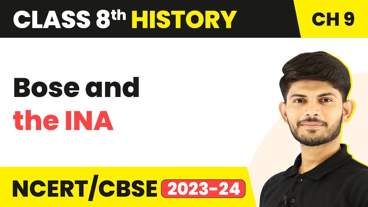 Bose and the INA - The Making of the National Movement 1870s - 1947 | Class 8 History