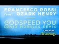 Francesco Rossi ft.Ozark Henry - Godspeed You ...