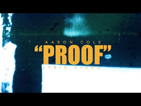 Aaron Cole - PROOF (Official Lyric Video)