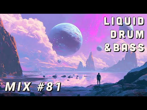 #81 (Liquid Drum & Bass Mix) | 1 Hour Liquid DnB