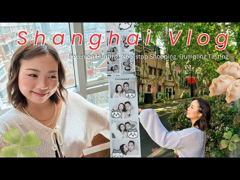 Shanghai Vlog 𓏲ּ𝄢 Non-stop Shopping Spree, Pokemon Hunting in China, Eating the Best Dumplings, etc