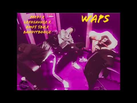 PEEDI x LEXOSAVAGE x #mf5 5BZ x BANDITBOOGZ - WAPS ( OFFICIAL AUDIO )
