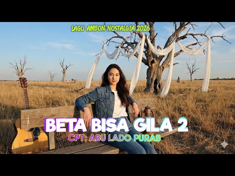 Latest Nostalgic Ambon Song 2026 "BETA BISA CRAZY 2"