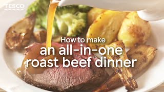 How to Make an All-In-One Roast Beef Dinner