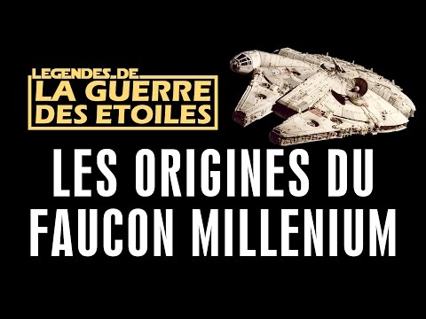 Les origines du Faucon Millenium - LGE02