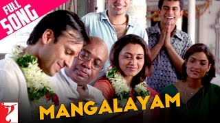 Mangalayam - Full Song | Saathiya | Vivek Oberoi | Rani Mukerji | KK | Shaan | Kunal | Sreenivas