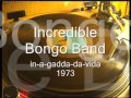 Incredible Bongo Band - In a Gadda Da Vida  - 1973