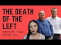 The Death of the Left - Ft. Simon Winlow and Steve Hall