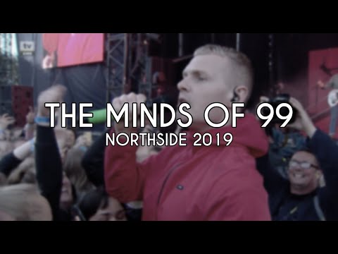 The Minds of 99 - LIVE @ Northside (2019) (HELE KONCERTEN)