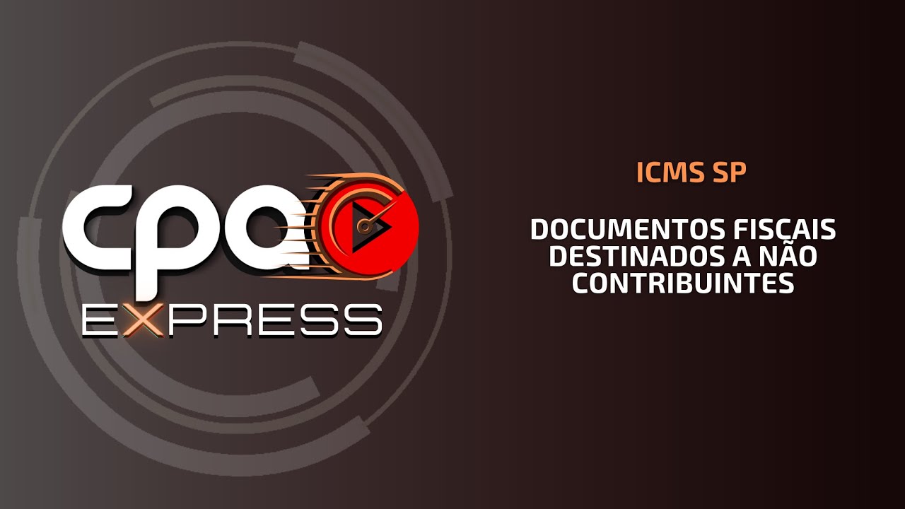 ICMS SP Documentos Fiscais destinados a não contribuintes