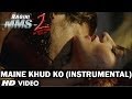 Maine Khud Ko Feat Sunny Leone Instrumental Video Song Hawaiian Guitar Ragini MMS 2