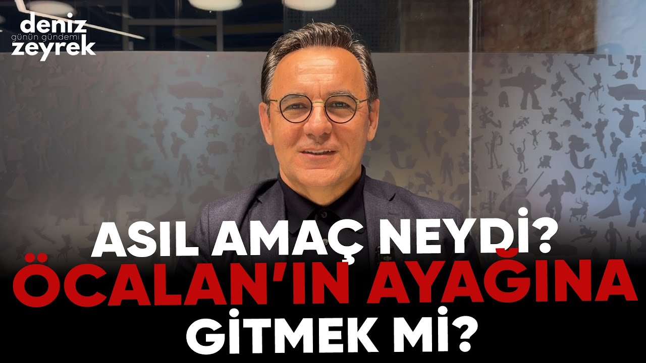 Deniz Zeyrek: " Asıl amaç neydi? Öcalan’ın ayağına gitmek mi?" #denizzeyrek