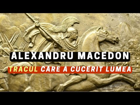 ALEXANDRU MACEDON -  Tracul care a cucerit lumea