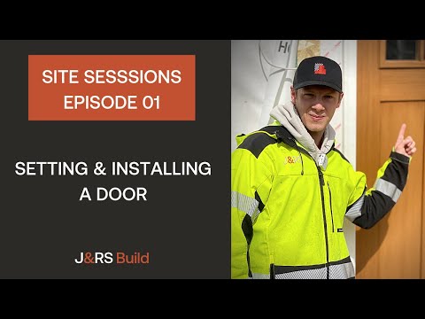 Site Sessions - Best way to install a door