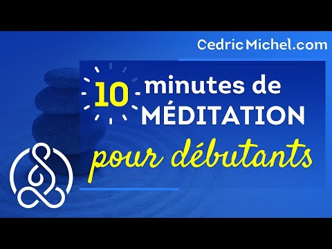 10 minutes de MÉDITATION pour débutants  🎙 Cédric Michel