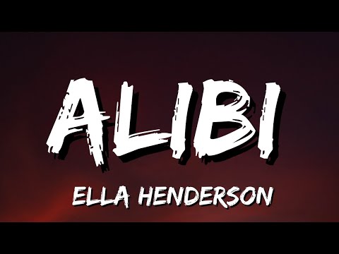 Ella Henderson - Alibi (Lyrics)