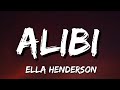 Ella Henderson - Alibi (Lyrics)