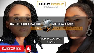 EP-03 MINING INSIGHT | AKHONA GQADA | GOLD MINE MANAGER | LEADERSHIP | SAFETY | ILLEGAL MINING