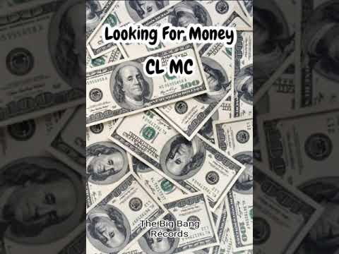 CL MC - Looking For Money (Spanish Version)