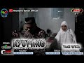 NYUPANG YUDI WKB OFFICIAL MUSIC VIDEO