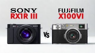Sony RX1R III vs Fujifilm X100VI - Detailed Comparison
