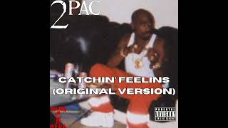 2Pac - Catchin' Feelins (Original Version) [HQ]