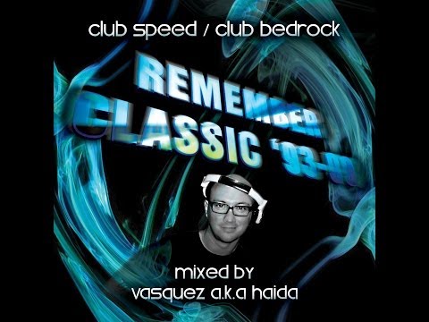 Vasquez a.k.a Haida - Classic 93-99/ Club Speed&Club Bedrock