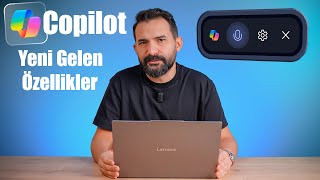 BİLGİSAYARIMIZIN YAPAY ZEKASI Copilot'a GELEN YENİ ÖZELLİKLER!