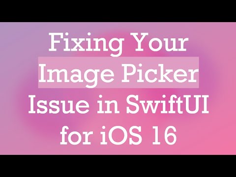 Fixing Your Image Picker Issue in SwiftUI for iOS 16