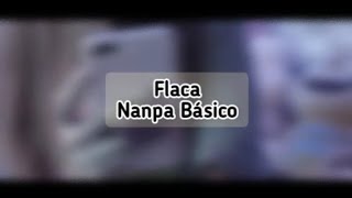 Download lagu Flaca - Nanpa Básico (LETRA) mp3