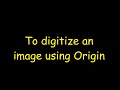 To digitize an image using Origin