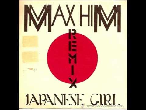 MAX HIM - Japanese  Girl (Remix Maxi Version) - 1986