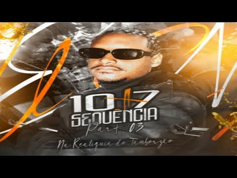 SEQUÊNCIA 10+7 PART 3 + BÔNUS DAS RELÍQUIAS DO TAMBORZÃO DJ LH DE LONDRES ( LANÇAMENTO 2023 )