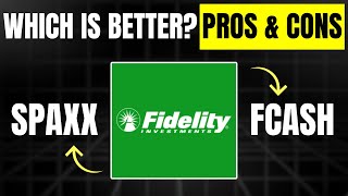 Fidelity SPAXX vs Fidelity FCASH 2026 - Which One Is Better
