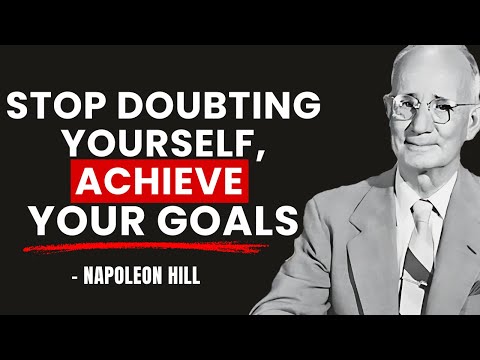 Stop Doubting Yourself & Get Ahead in Your Life | Napoleon Hill