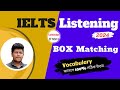 Mastering IELTS Listening: Box Matching Strategy Revealed!