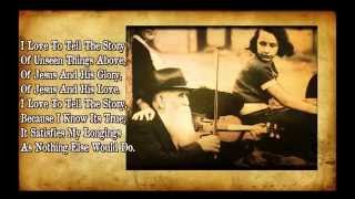 &quot;I Love To Tell The Story&quot; Bluegrass Gospel Hymn with Lyrics