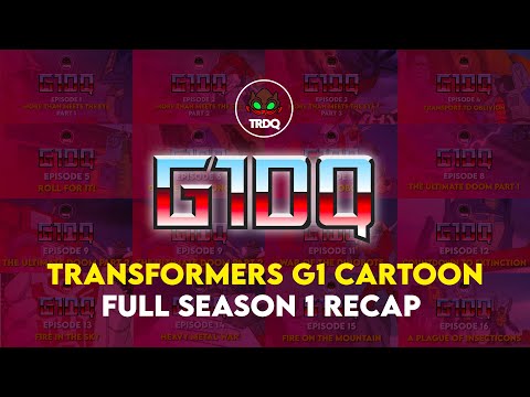 TRDQ: G1DQ Super Edit - Transformers G1 Season 1 Recap - 16 Episodes